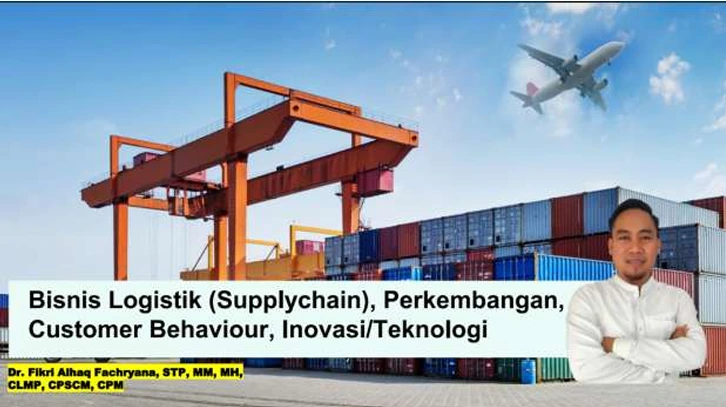 Praktisi Mengajar: Manajemen Logistik dan Supply Chain Management dalam Menghadapi Dinamika Bisnis Modern